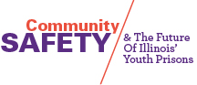 Community Safety & The Future of Illinois' Youth Prisons logo